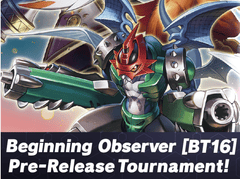Digimon TCG: Beginning Observer [BT16] Pre-Release Tournament May 19 12pm